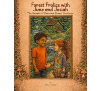 Forest Frolics with June and Josiah: The Secrets of Faewood Forest Continue