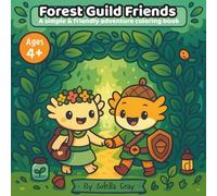 Forest Guild Friends: A simple & friendly adventure coloring book