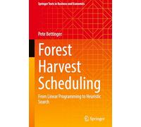 Forest Harvest Scheduling – De la programación lineal a la búsqueda heurística