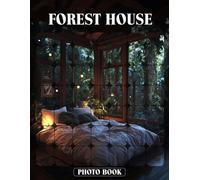 Forest House Photo Book Enchanted Tree Photography Revealing Cozy Cabin Dwellings And Lush Greenery Scenes In Natural Living Settings