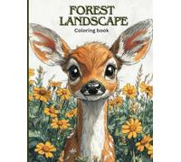Forest Landscape Coloring Book for Kids and Adults: Fun Wildlife Coloring Pages Featuring Deer, Monkeys, Turtles, Lions, Hedgehogs and More. Perfect for Coloring Fun, Stress Relief and Creative