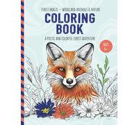 Forest Magic - Woodland Animals & Nature / Coloring Book / A Poetic and Colorful Forest Adventure: Over 50 Designs to Color for Children (Ages 6+) and ... A Great Gift Idea! (Animal Coloring Books)