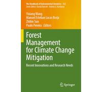 Forest Management for Climate Change Mitigation: Recent Innovations and Research Needs: 132 (The Handbook of Environmental Chemistry, 132)