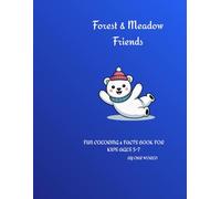 Forest & Meadow Friends: FUN COLORING & FACTS BOOK FOR KIDS AGES 5-7 (My First Animal Book)