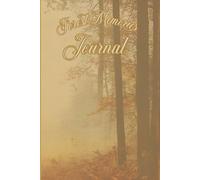 FOREST MEMORIES JOURNAL For Your thoughts From the Forest so You Can Write Down Every Memory You'll Make in the Woods: For Adults and Seniors