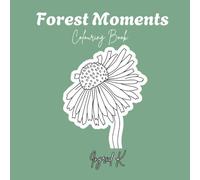 Forest Momets: Colouring Book