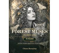 Forest Muses Grayscale Coloring Book: Enchanted Fantasy Women, Woodland Portraits, Autumn Leaves and Magical Nature for Adults (The Muses Collection: Fantasy Women in Grayscale)