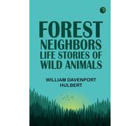 Forest Neighbors: Life Stories of Wild Animals