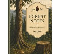 Forest Notes: Composition Notebook (Charlotte Wren’s World)