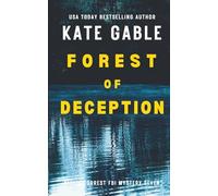 Forest of Deception: Addictive mystery thriller with big twist (Alexis Forrest FBI Mystery Thriller)