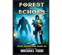 Forest of Echoes: 1 (Viral Monsters)
