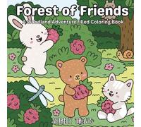 Forest of Friends: A Woodland Adventure Filled Coloring Book