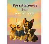 Forest of Friends Fun: Activity Book (MeMe, JJ, and Tuffie)
