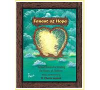 Forest of Hope: Animal Stories for Healing the Hearts of Children