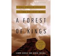 A Forest of Kings: The Untold Story of the Ancient Maya