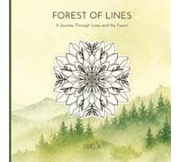 Forest of Lines: Forest of Lines: A Journey Through Lines and the Forest | 30 Hand-Drawn Forest Mandalas for Mindful Coloring