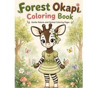 Forest Okapi Coloring Book: Kawaii Okapi Girl and Gentle Nature Coloring Pages for Relaxation (Okapi Girl Coloring Book Series)