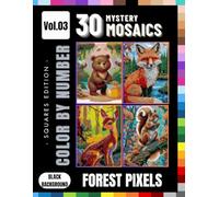 Forest Pixels: Mystery Mosaic Color-by-Number Book with 30 Wild Jungle Animals for Adults and Teens: Charming Pixel Art Puzzle Pages Featuring Lions, ... Easy Display (Forest Pixels Color by Number)