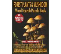 FOREST PLANTS & MUSHROOM WORD SEARCH PUZZLE BOOK: Woodland Flowers, Mosses, Ferns & Fungi to Find & Enjoy | 50+ Easy-to-Read Word Find Puzzles for ... WORD SEARCH SERIES: NATURE & OUTDOORS)