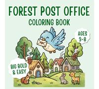 Forest Post Office Coloring Book: Big Bold & Easy Coloring Pages for Kids Ages 3-8 | Cute Woodland Adventures, Simple Designs & Screen-Free Creative Fun