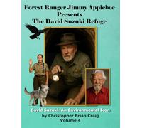 Forest Ranger Jimmy Applebee: The David Suzuki Refuge