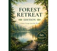 FOREST RETREAT EDITION: A Quiet Escape into the Woods (Evergreen Pages - Nature Escapes Collection)