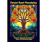 Forest Root Mandalas: Nature's Serenity for Adults & Teens, 50 Detailed Pages