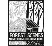 Forest Scenes Monochrome Coloring Book: Bold, Single Color Forest Scenes Coloring Book for Adults (Monochrome Coloring Books for Adults)