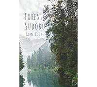Forest Sudoku Game Book: Sudoku Puzzles with Pictures of Forests, Trees, Rainforests, and More | 6x9 inches, 110 pages | 50+ Puzzles... Gifts for Vacations, Holidays, Leisure, and Arborists