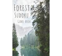 Forest Sudoku Game Book: Sudoku Puzzles with Pictures of Forests, Trees, Rainforests, and More | 6x9 inches, 110 pages | 50+ Puzzles... Gifts for Vacations, Holidays, Leisure, and Arborists