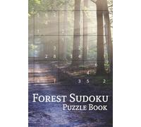 Forest Sudoku Puzzle Book: Sudoku Puzzles with Easy to Read Print and Photos of Trees, Forests, Woods, and More | 6x9 inches, 110 pages | 50+ ... Holidays, Leisure, and Nature Enthusiasts
