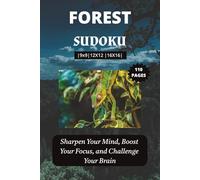 Forest Sudoku: Sharpen Your Mind, Boost Your Focus, and Challenge Your Brain | 6x9 Inches, 110 pages | 50+ Puzzles| Solutions Included