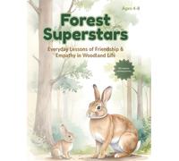 Forest Superstars: Mindful Moments & Kindness Trails: A Woodland Coloring Adventure of Courage, Calm, and Friendship (Ages 4-8)