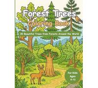 FOREST TREES COLORING BOOK: 30 Beautiful Trees from Forests Around the World