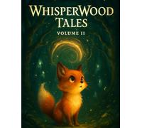 Forest Whispers: The Hidden Path (Volume II) - A Magical Coloring Adventure for Kids Ages 4-8: Color Your Way Through the Secret Trails of the ... Coloring Journey (Magical Forest Friends)