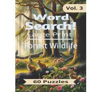 Forest Wildlife Word Search for Adults: 60 Relaxing Nature-Themed Word Search Puzzles Featuring Forest Animals, Birds, Trees, Habitats, and Outdoor Adventures