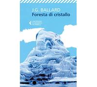 Foresta di cristallo (Universale economica)