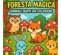 Foresta Magica: Animali buffi da colorare