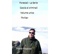 Forestali - La Serie - Caccia ai criminali - Volume unico
