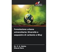 Forestazione urbana universitaria: Diversità e sequestro di carbonio a Bhuj