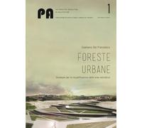 FORESTE URBANE: Strategie per la riqualificazione delle aree estrattive (The Proactive Revolution in Architecture)