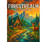 Forestrealm Adult Coloring Book: Stress-Relieving Adult Coloring Journal with Detailed Trees, Forest Landscapes & Magical Cottage Scenes