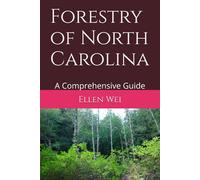 Forestry of North Carolina: A Comprehensive Guide