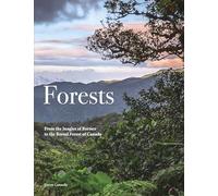 Forests: From the Jungles of Borneo to the Boreal Forest of Canada (Travel)
