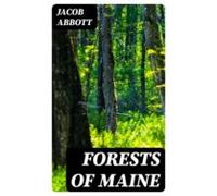 Forests Of Maine (ebook)
