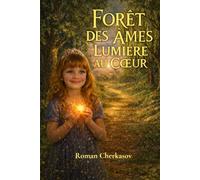 Forêt des Âmes : Lumière au Cœur