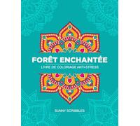 FORÊT ENCHANTÉE: Mandalas de la Nature et des Animaux à Colorier : Pages de Coloriage Bold et Faciles pour Détente et Soulagement du Stress