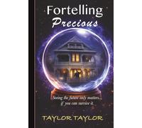 FORETELLING PRECIOUS: Seeing the future only matters if you can survive it.