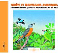 Forets Et Montagnes Asiatiques - Concerts Naturels - Forest And Mountains Of Asia - Natural Soundscapes