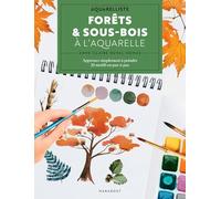 Forêts & sous-bois à l'aquarelle: Apprenez simplement à peindre. 20 motifs en pas-à-pas: 31614
